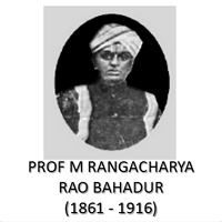 Prof M Rangacharya Rao Bahadur